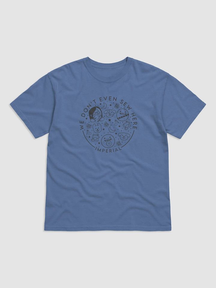 We Don't Even Sew Here - Lighter color T-Shirt product image (1)