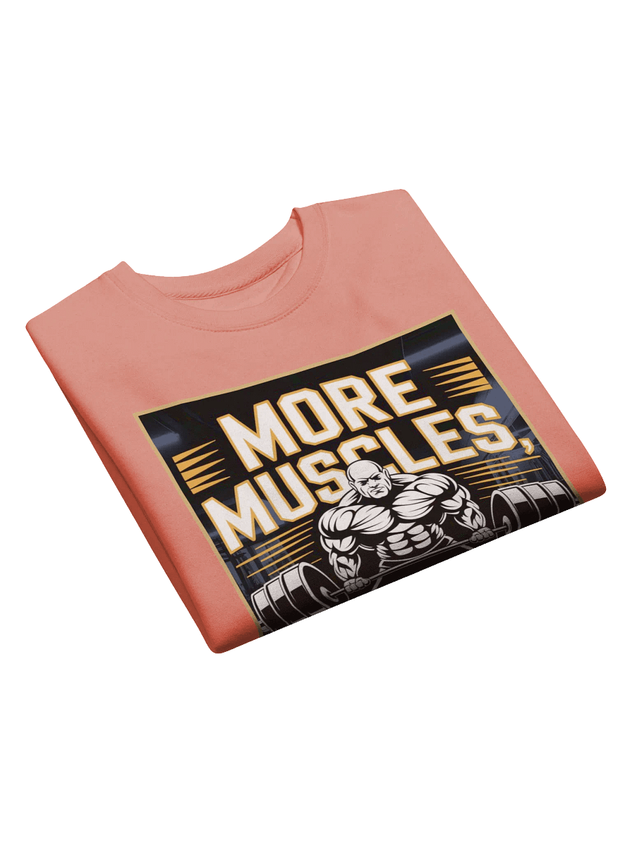 "MORE MUSCLES, LESS PROBLEMS" premium cotton sweatshirt product image (7)