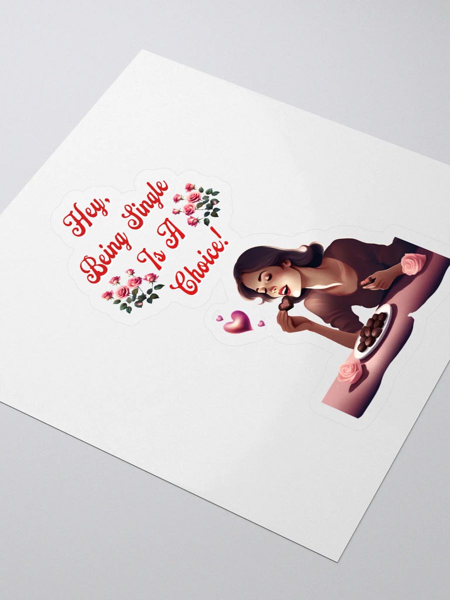 Hey, Being Single Is A Choice - Valentine's Day Design Sticker product image (3)