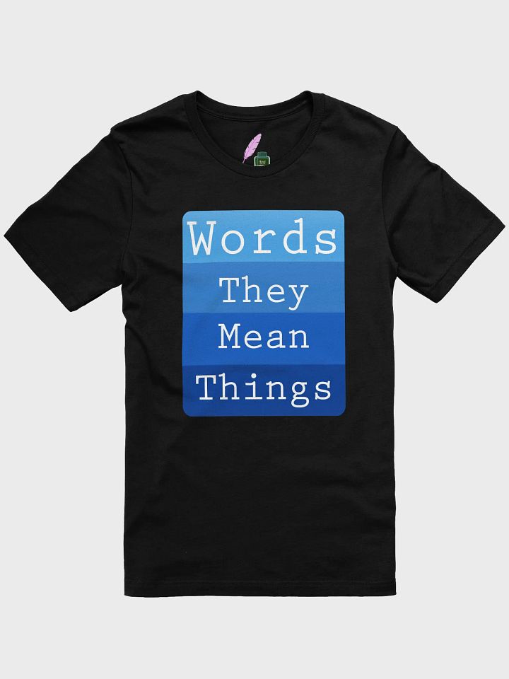 Words - They Mean Things T-Shirt product image (1)