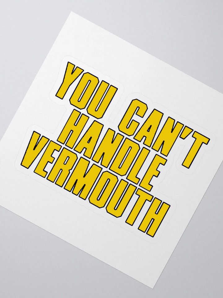 You Can't Handle Vermouth Sticker product image (2)