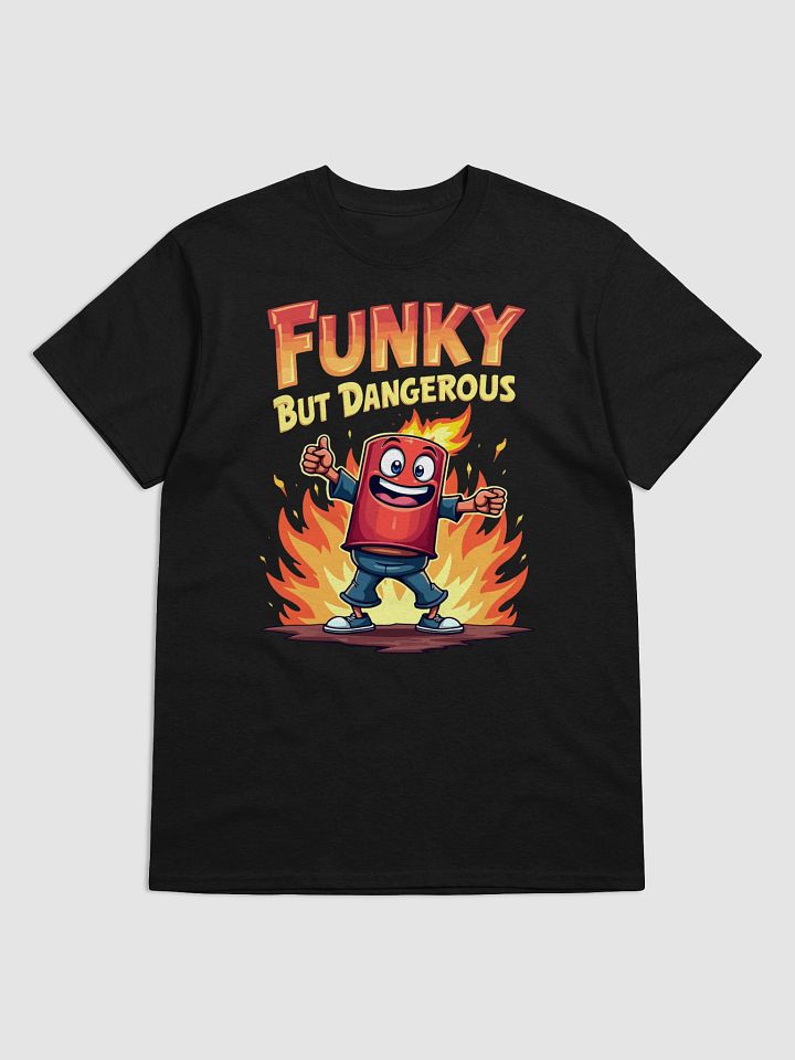 Funky But Dangerous T-Shirt product image (1)
