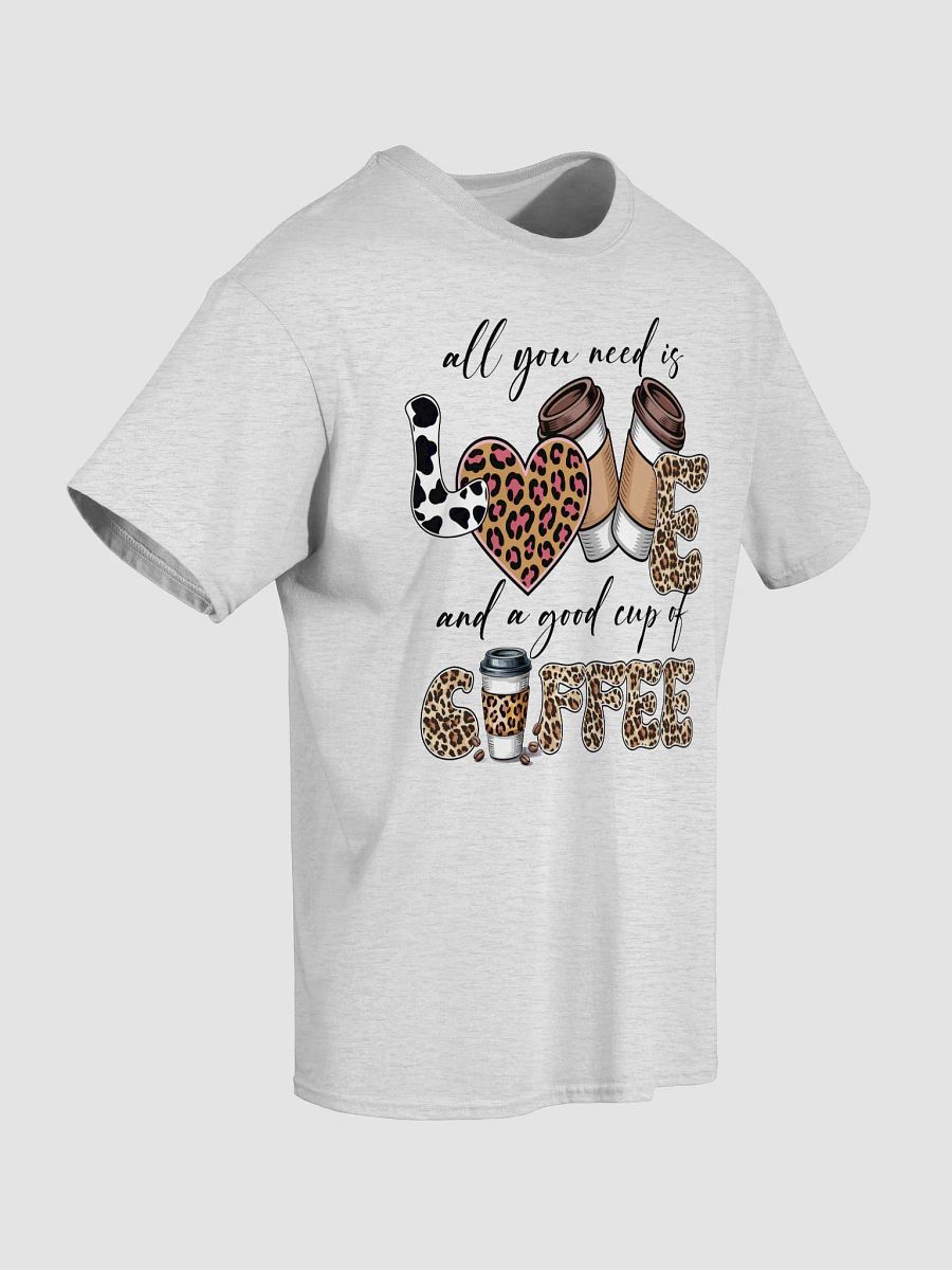 All You Need Is A Good Coffee T-Shirt product image (5)