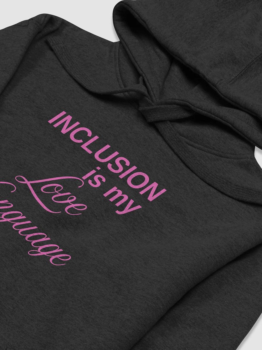 Inclusion Is My Love Language Premium Hoodie product image (18)