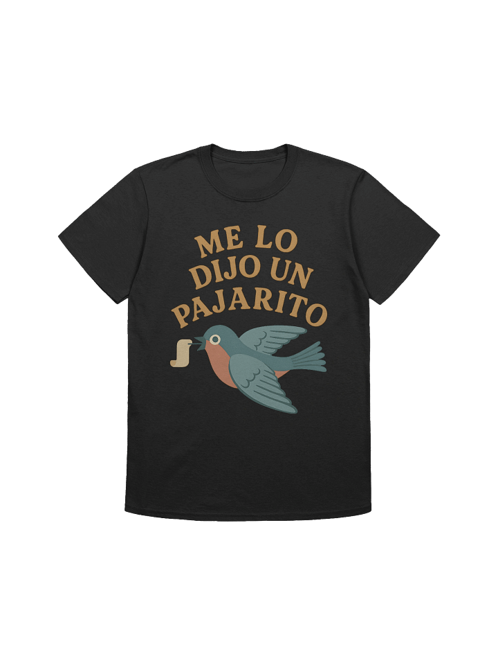 Me Lo Dijo Un Pajarito T-Shirt product image (1)