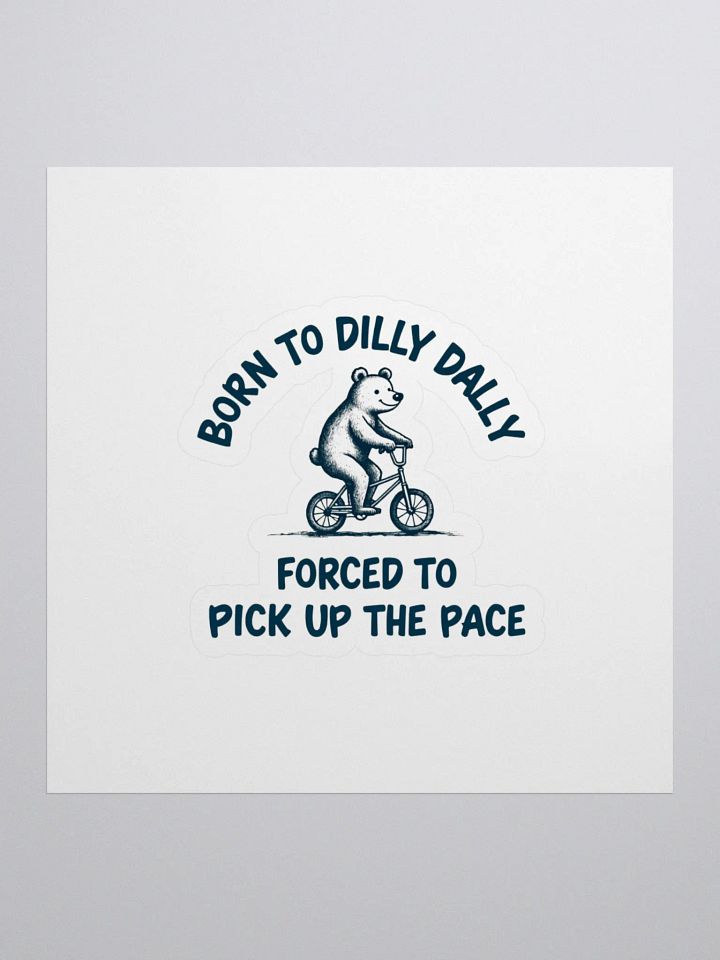 Born to Dilly Dally Kiss Cut Stickers product image (1)