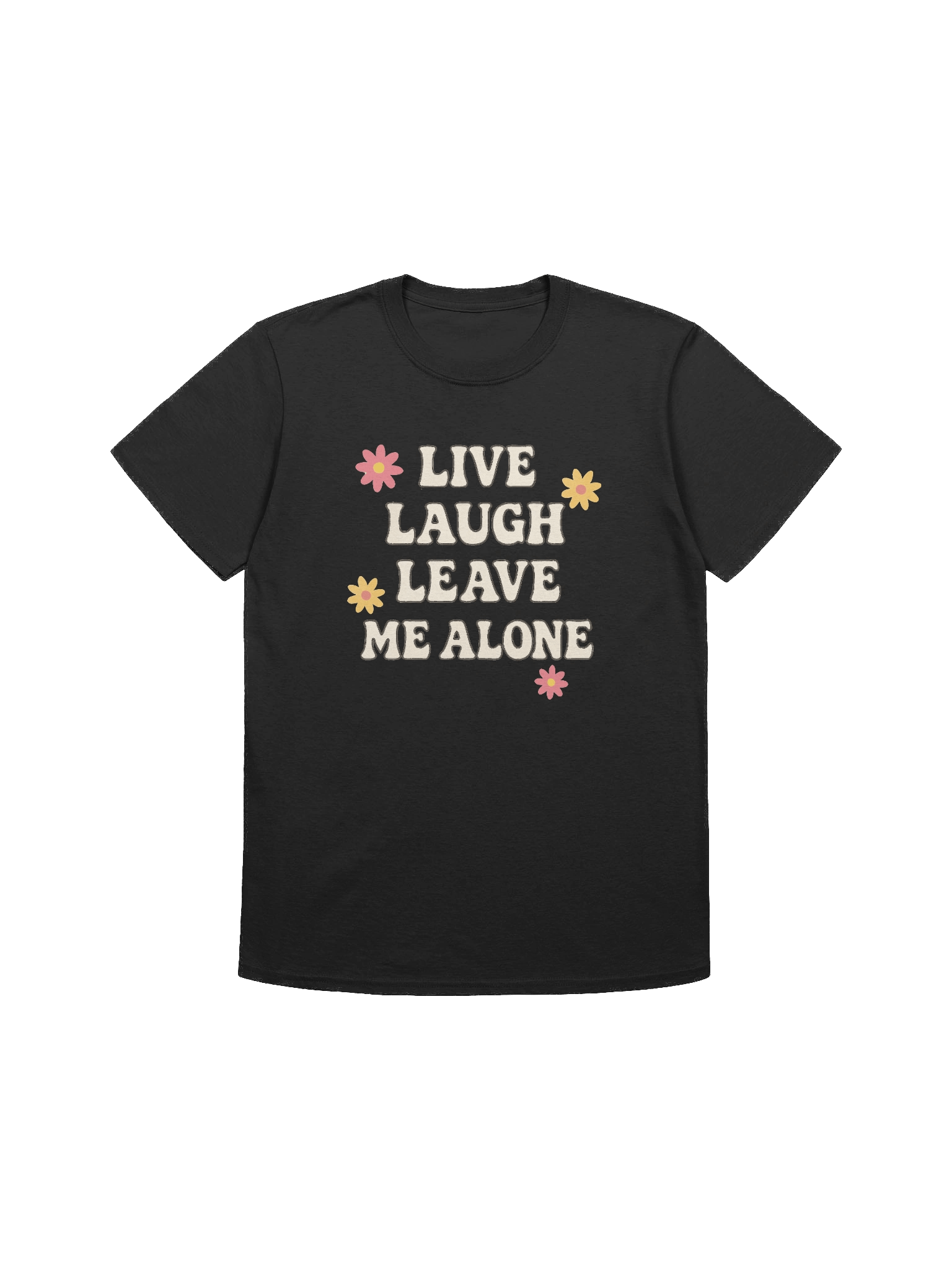 Live, Laugh, Leave Me Alone product image (2)