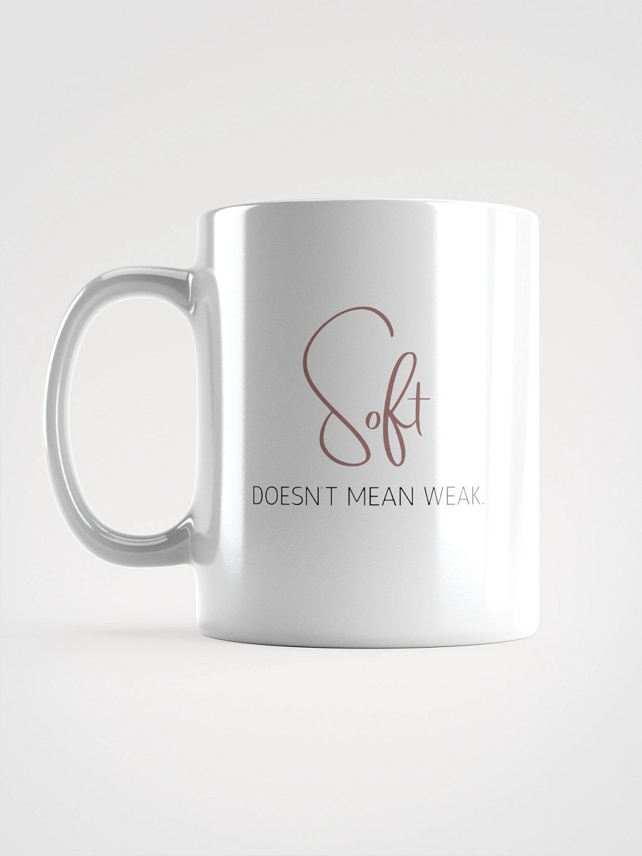 Truthbomb: Soft Doesn’t Mean Weak • Ceramic Mug product image (6)