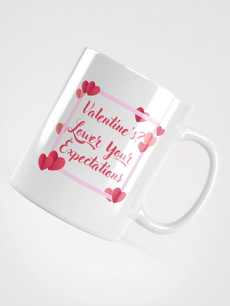 Valentine's? Lower Your Expectations Mug product image (11)