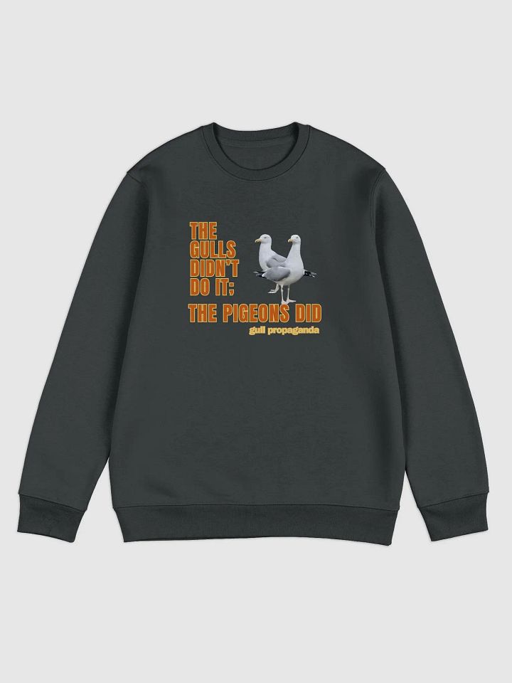 The Gulls Didn't Do it; The Pigeons Did - Gull propaganda Unisex Sweatshirt product image (3)