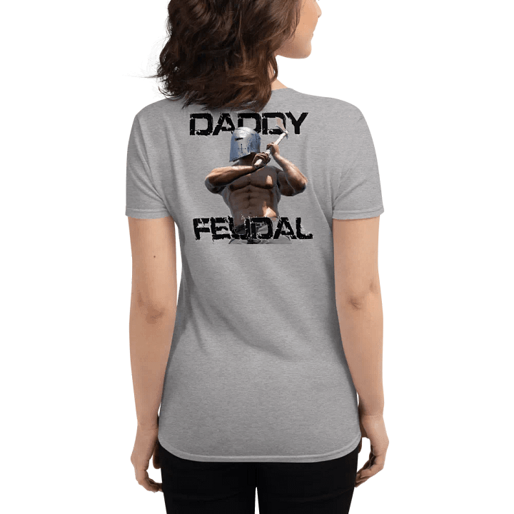 Daddy Feudal - Women's Graphic Back T product image (14)
