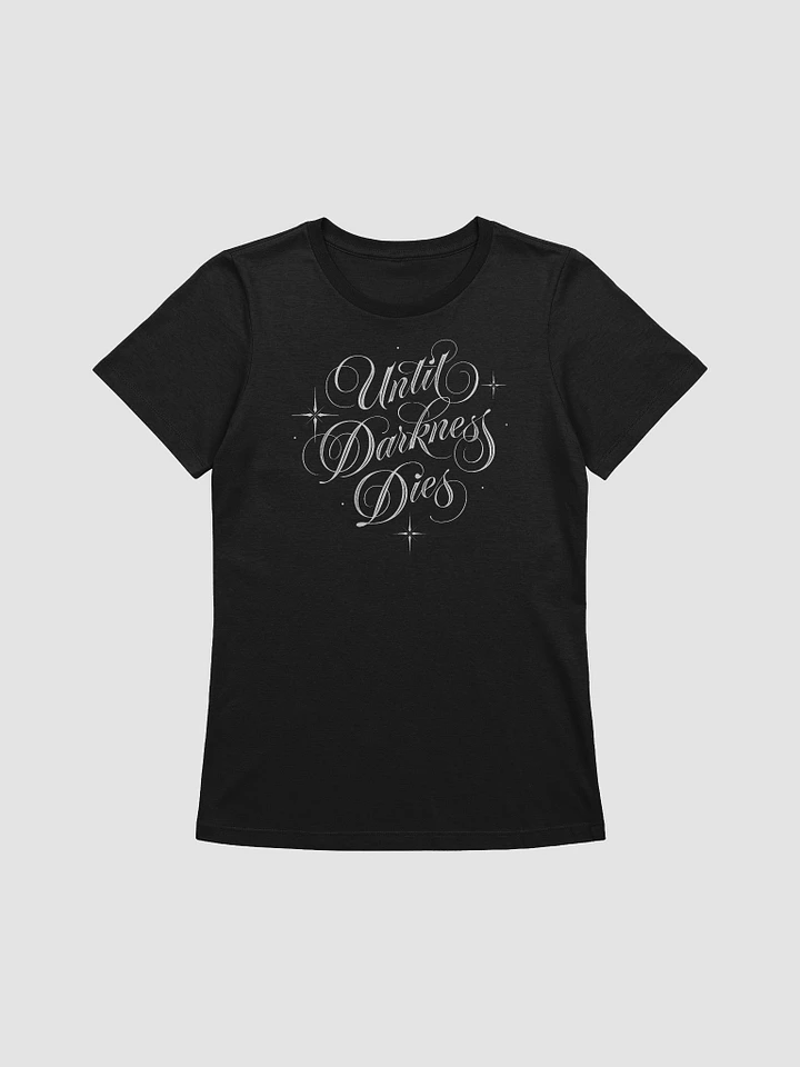 Until Darkness Dies (simple design) Bella+Canvas Women's Supersoft Relaxed-fit T-Shirt product image (1)