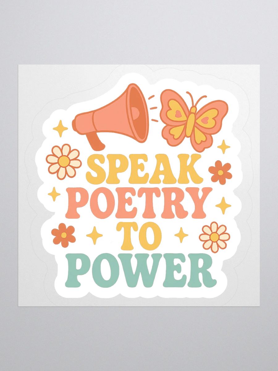 Speak Poetry To Power Sticker product image (1)