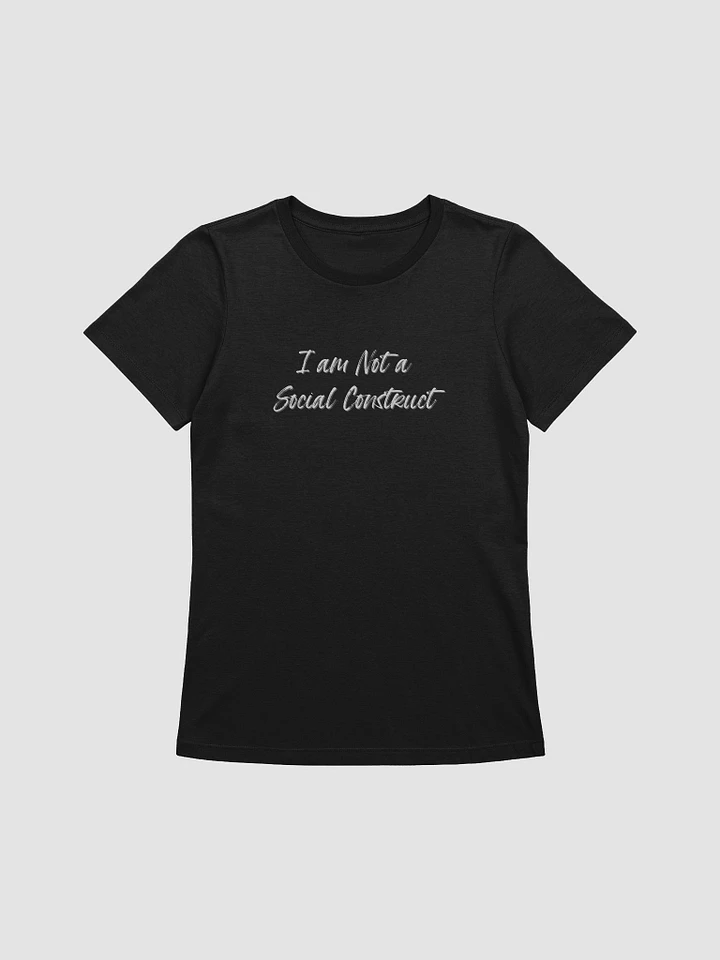 I am Not a Social Construct (lg) (wt) - All - Women's Relaxed Fit T product image (2)