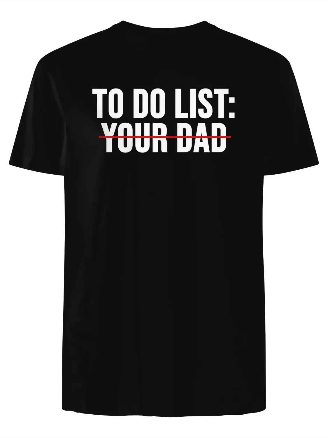 To Do List Your Dad T-Shirt product image (1)