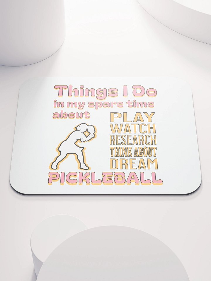 Things I Do In My Spare Time About Pickleball Passion Mouse Pad product image (1)