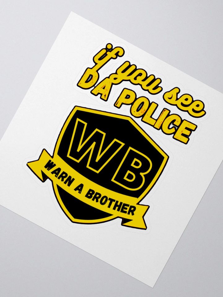 IF YOU SEE DA POLICE, WARN A BROTHER product image (5)