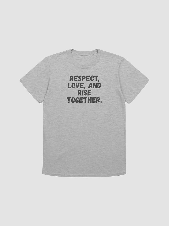 Respect, love, and rise together. product image (1)