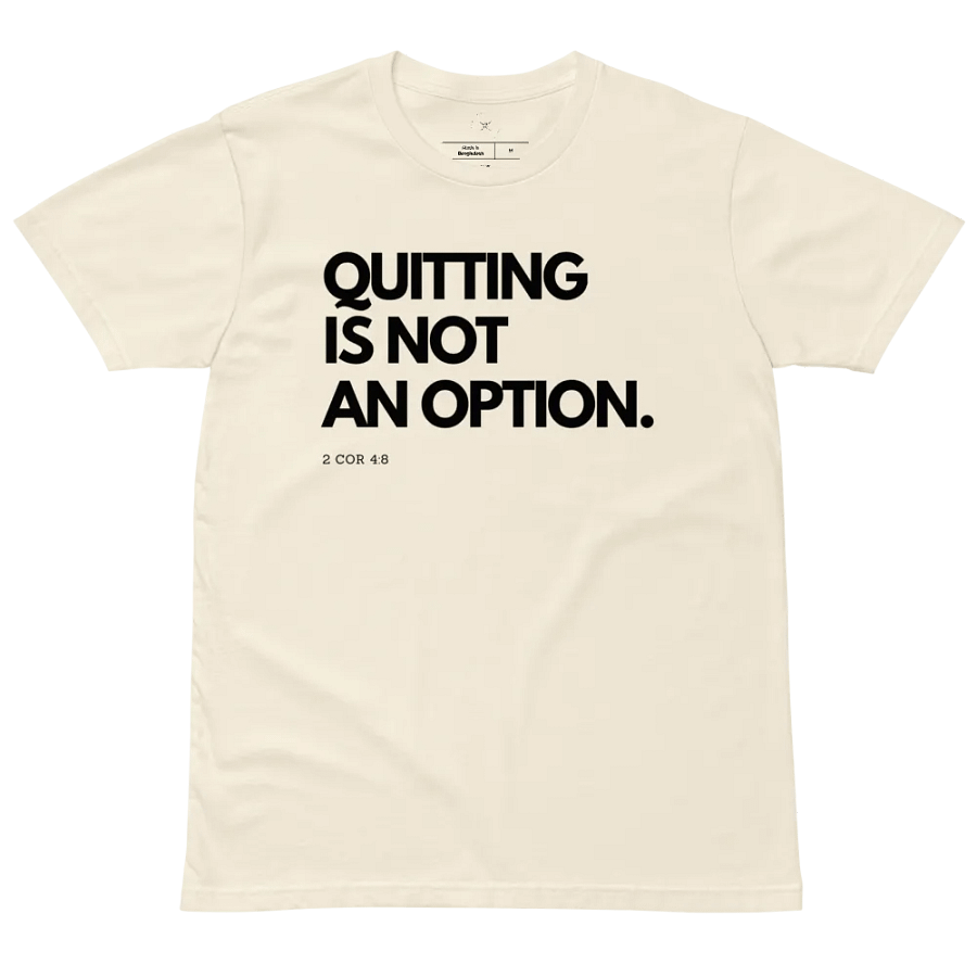 No Quitting - Invisible Elegance Unisex T-Shirt product image (11)