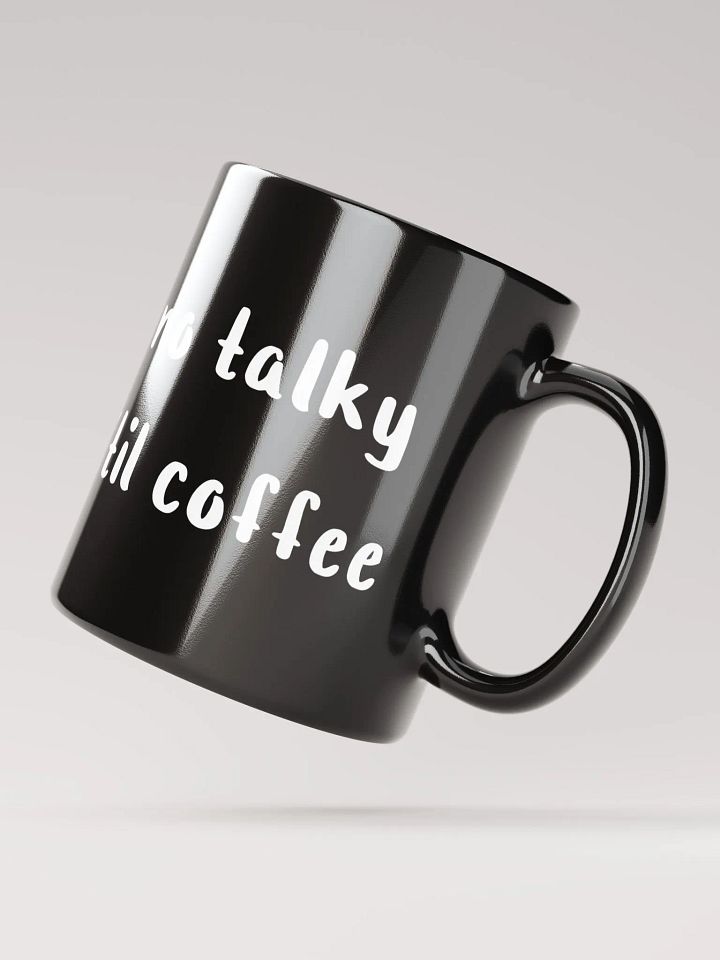 No Talky 'Til Coffee Dark Mug product image (2)