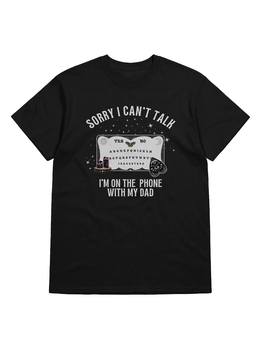 Sorry I Can't Talk I'm On The Phone With My Dad T-Shirt product image (41)