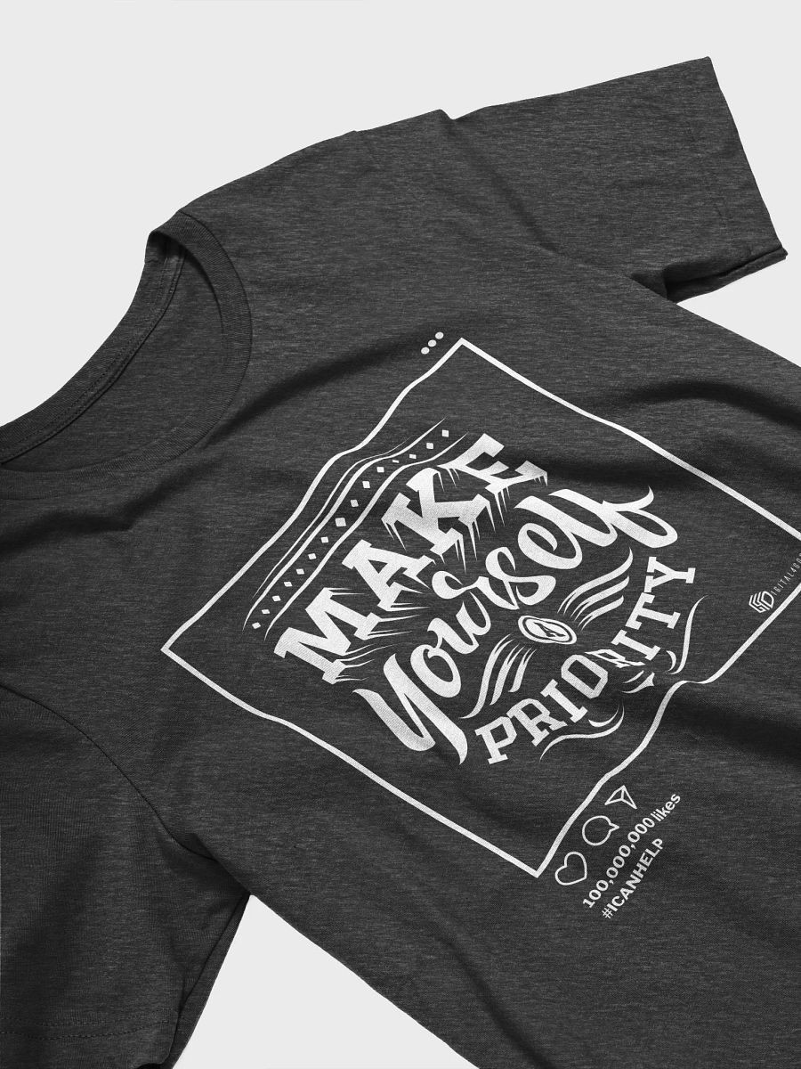 Make Yourself a Priority T-Shirt product image (15)