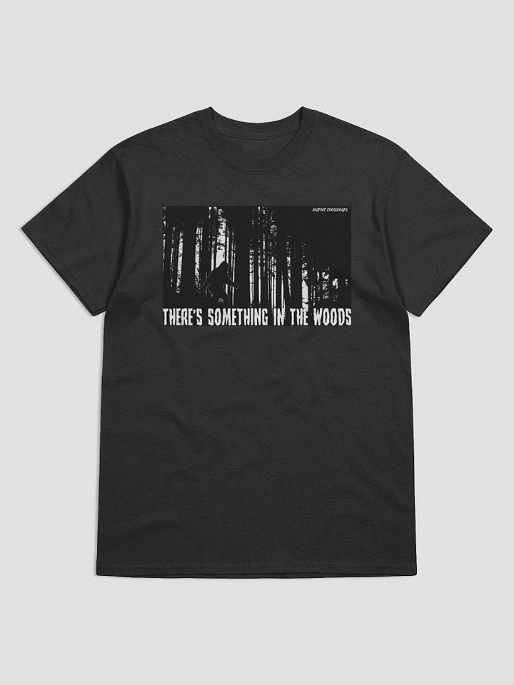 There's Something In The Woods Tee product image (1)