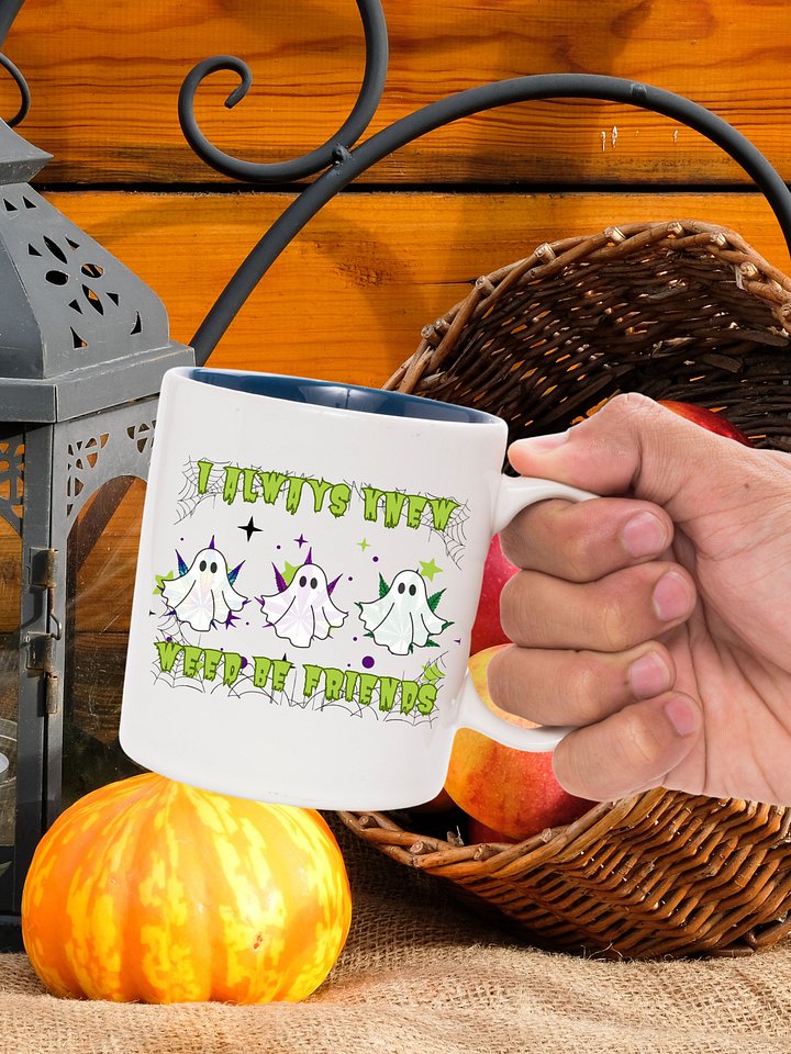 Ghostly Cannabis Friends Mug 'I Always Knew Weed Be Friend's product image (1)