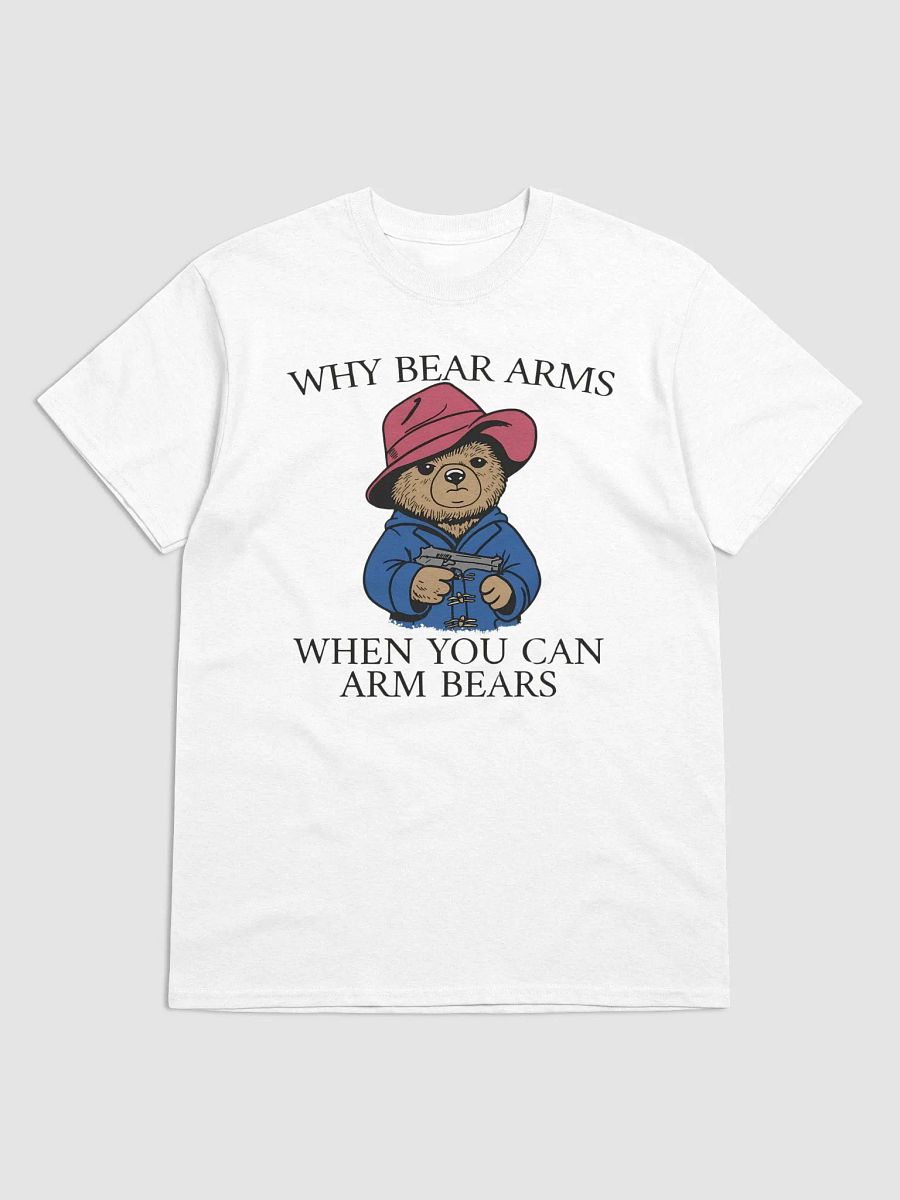 Why Bear Arms When You Can Arm Bears Shirt product image (3)