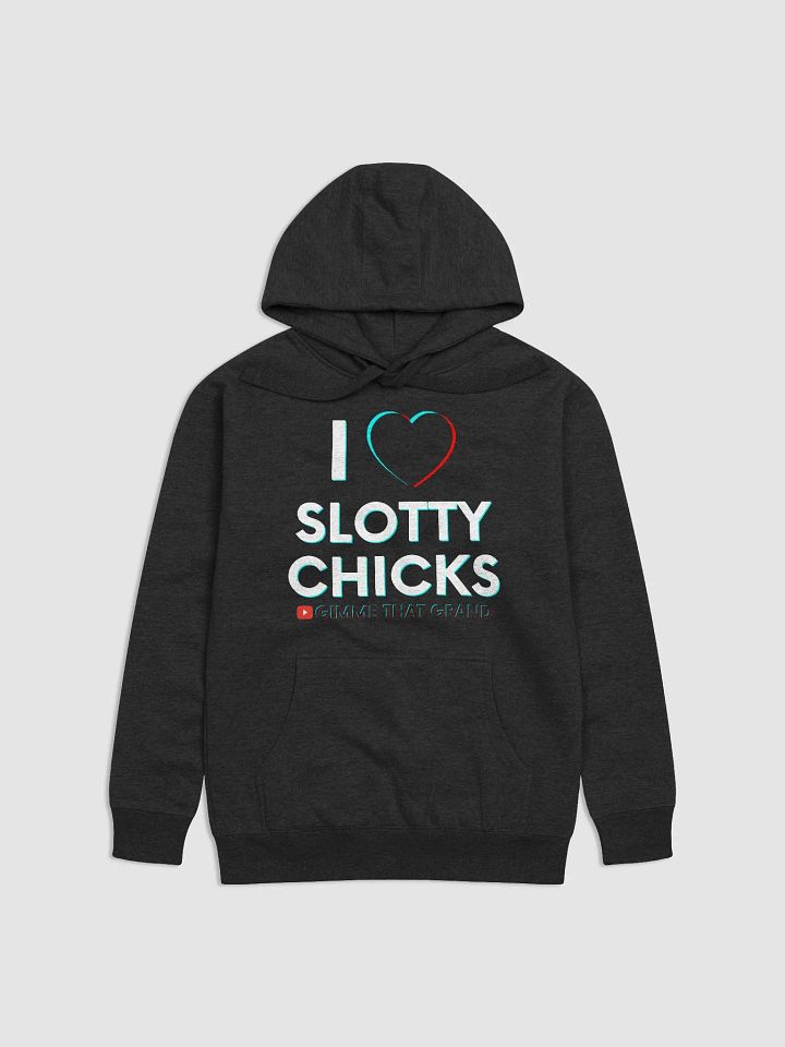 I Love Slotty Chicks Premium Unisex Hoodie product image (1)