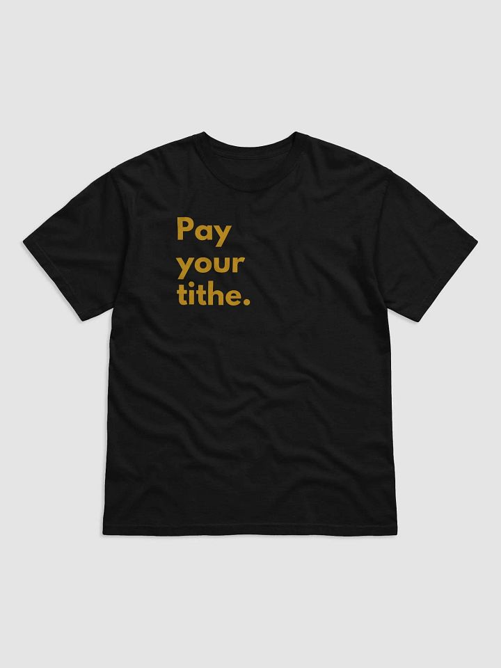 Pay your tithe t-shirt product image (1)