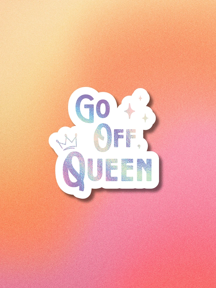 Go Off, Queen Sticker (2