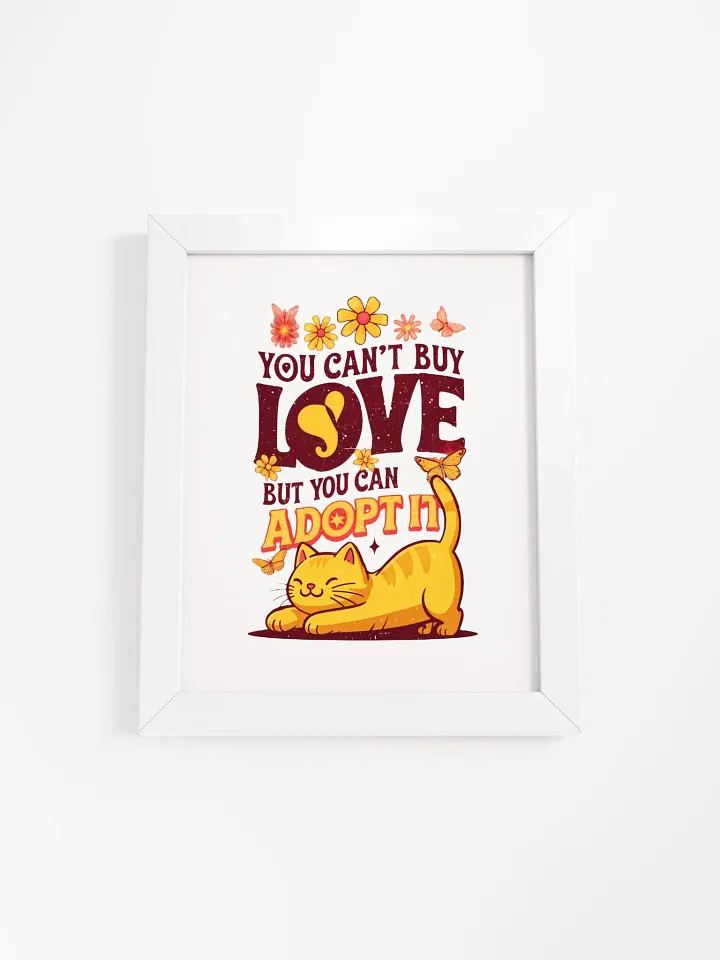 you cant buy love but you can adopt it framed poster product image (1)