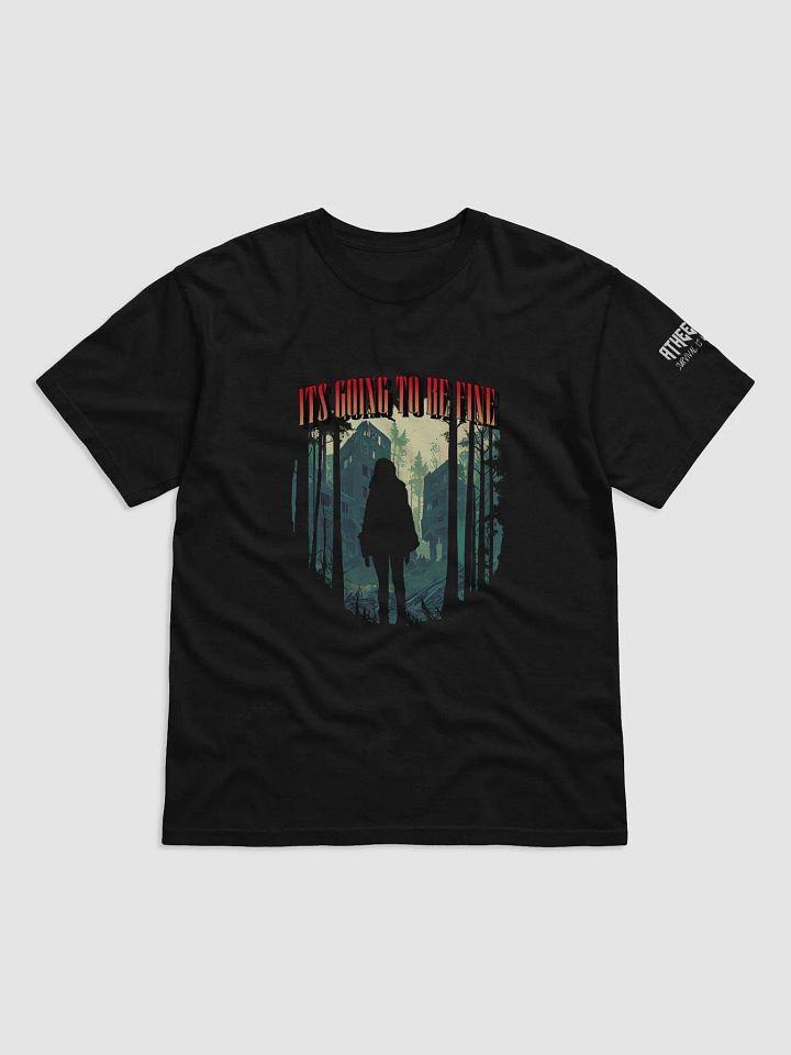 Its Going to Be Fine T-Shirt product image (1)
