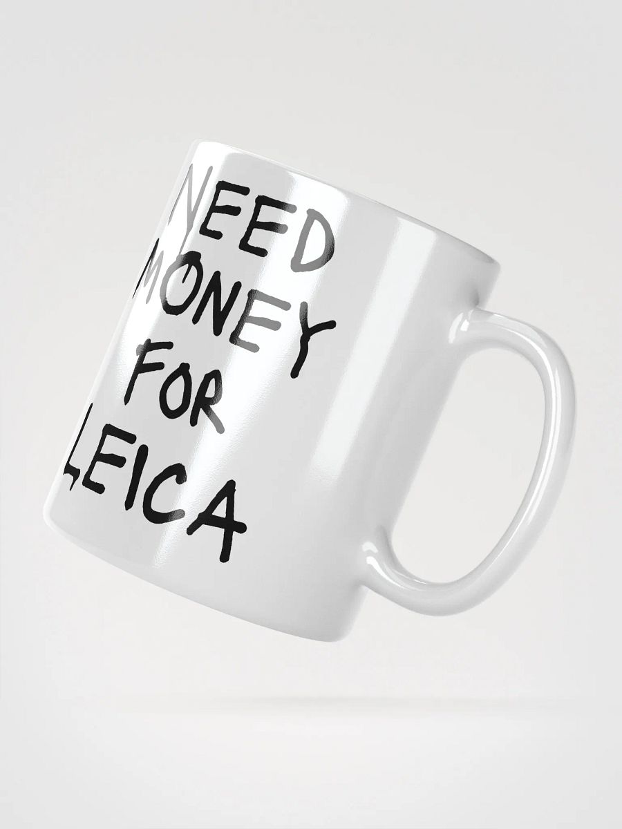 Need Money For Leica Mug product image (6)