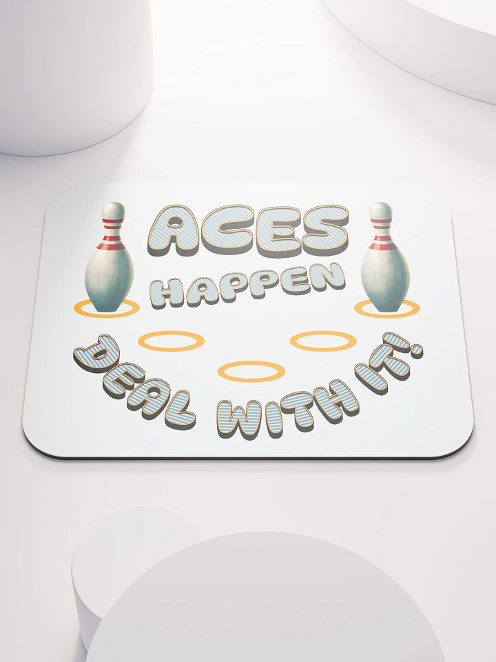 Aces Happen Deal With It Power Mouse Pad product image (2)