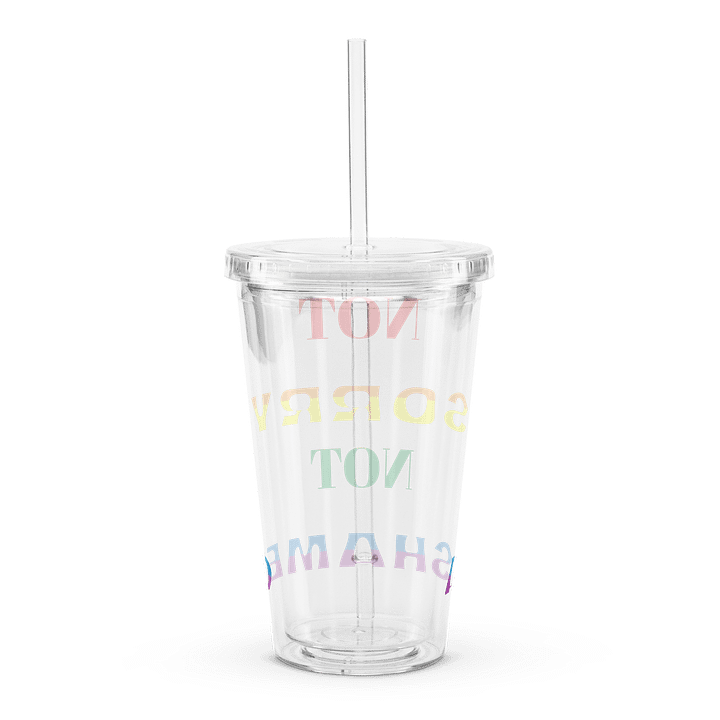 Not Sorry Not Ashamed Drink Cup product image (2)