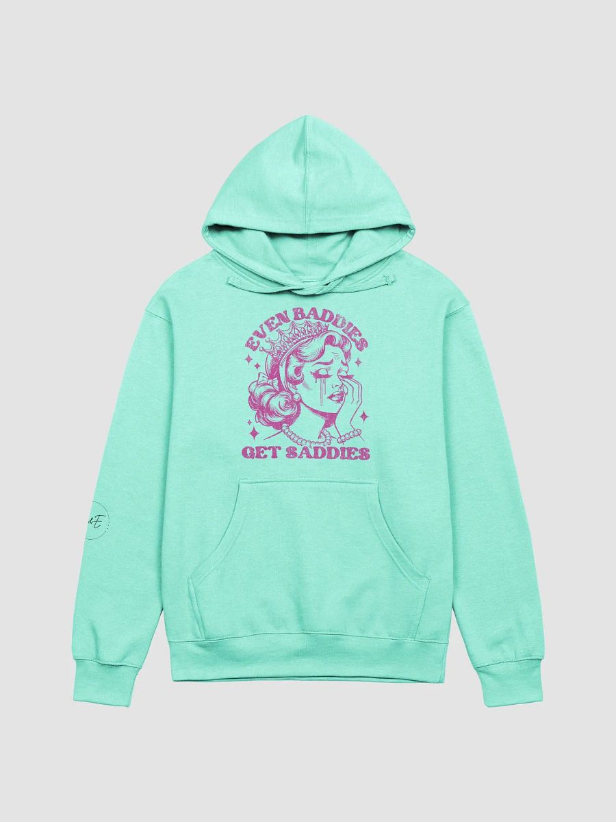 'Even Baddies Get Saddies' Hoodie product image (4)