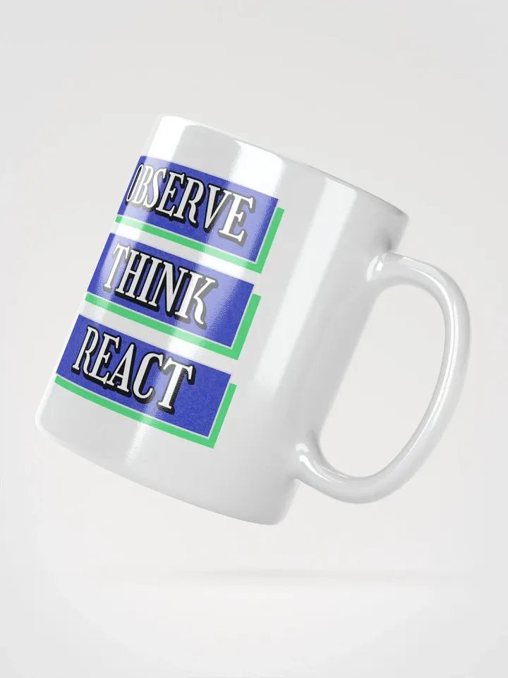 Observe Think React Inspirational White Mug product image (4)