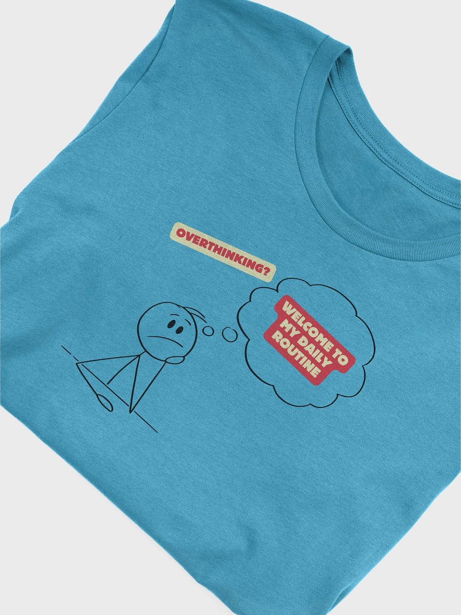 Overthinking Daily Routine T-Shirt product image (40)