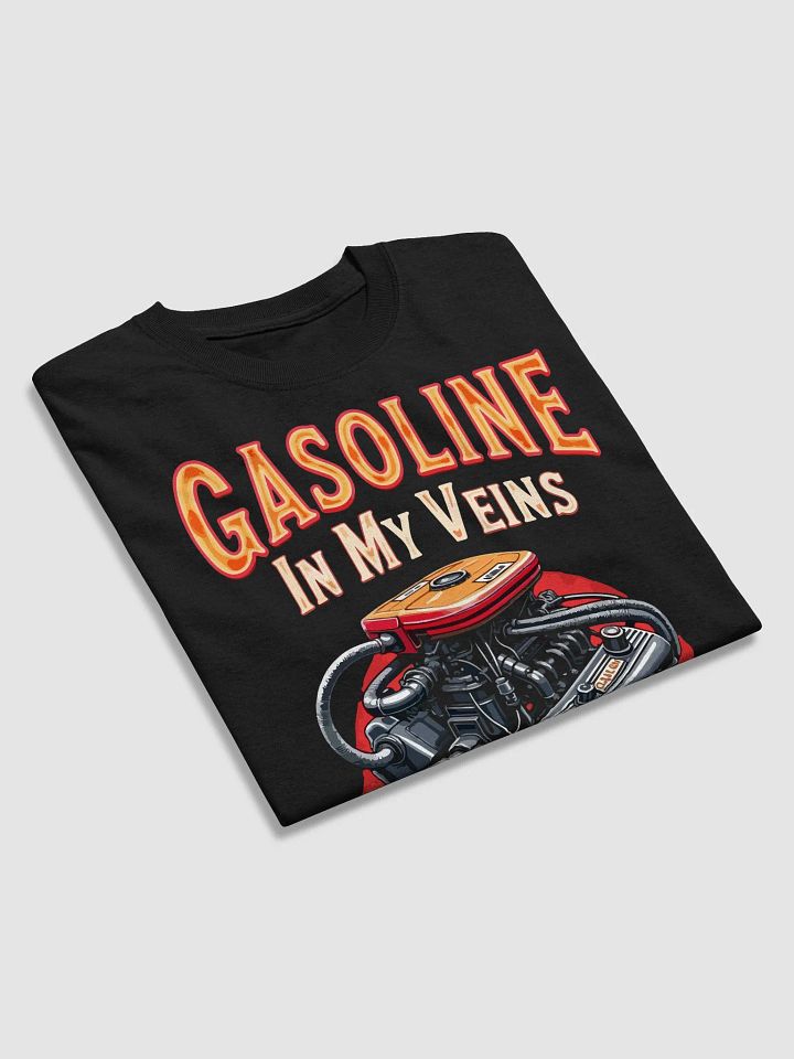 Gasoline in My Veins T-Shirt product image (2)
