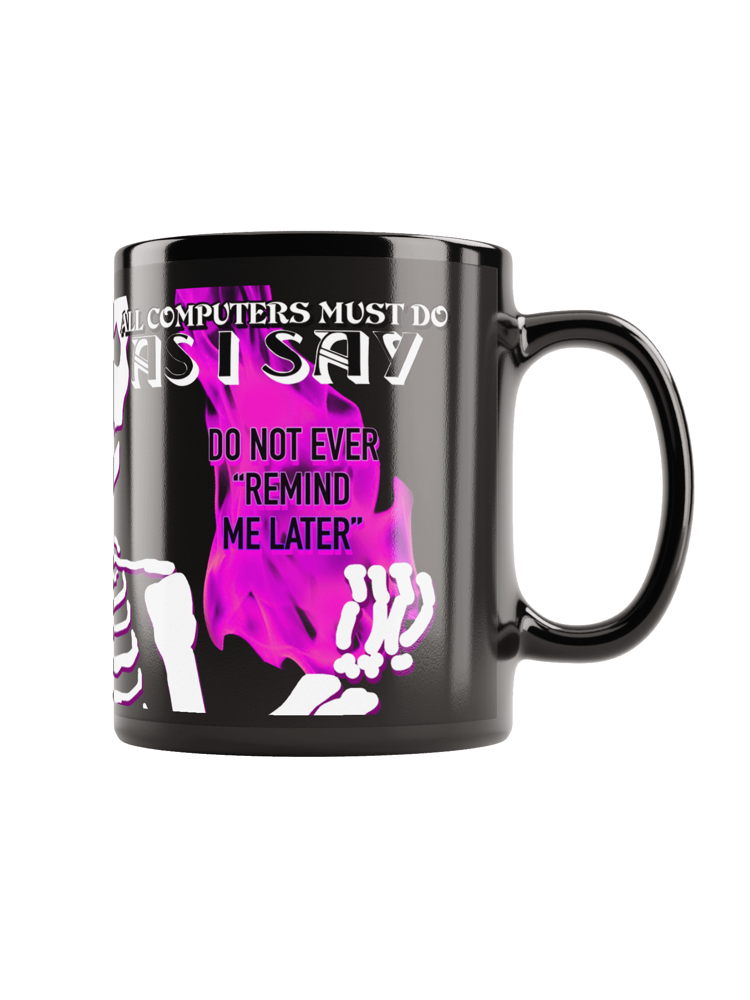 ALL COMPUTERS MUST DO AS I SAY "THE MUG" product image (1)