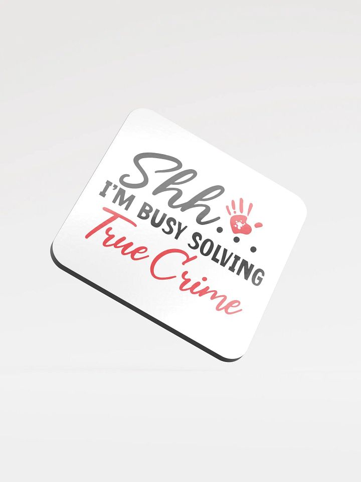 'Shh... Solving True Crime' Coaster product image (1)