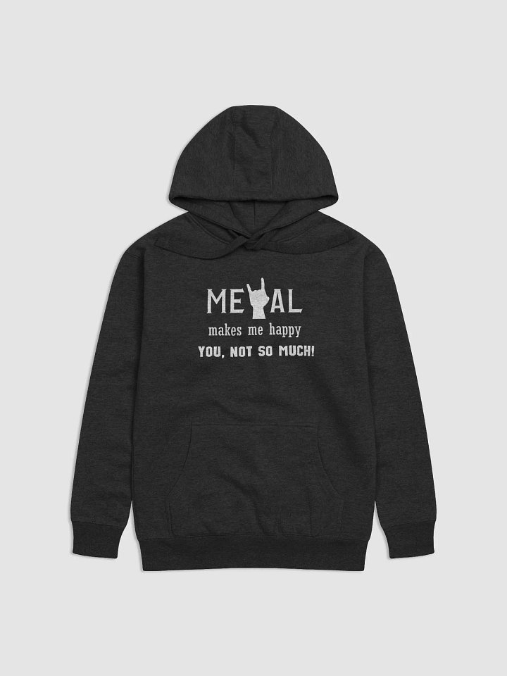 Metal Makes Me Happy Hoodie w/pockets product image (1)