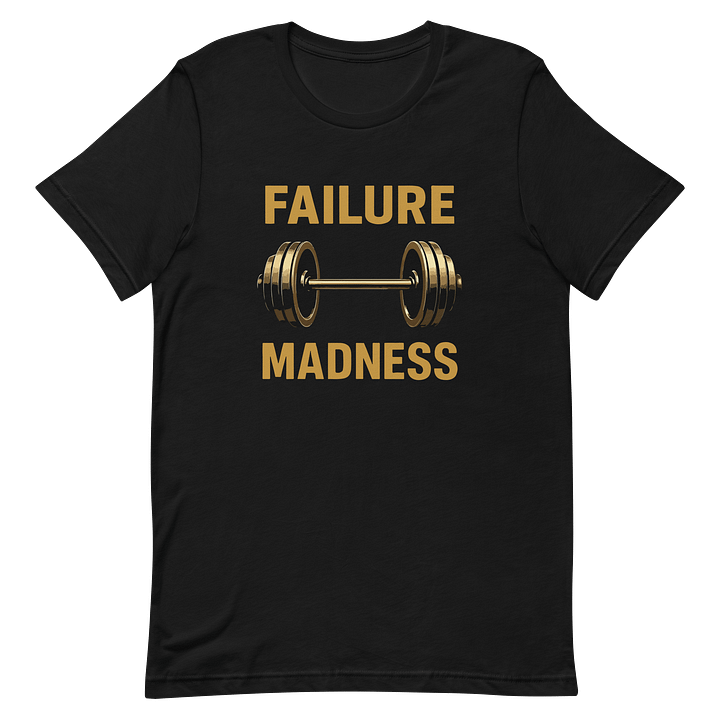 Gold Standard Failure T-Shirt product image (12)
