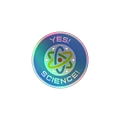 Yes! Science! Holographic Sticker product image (1)