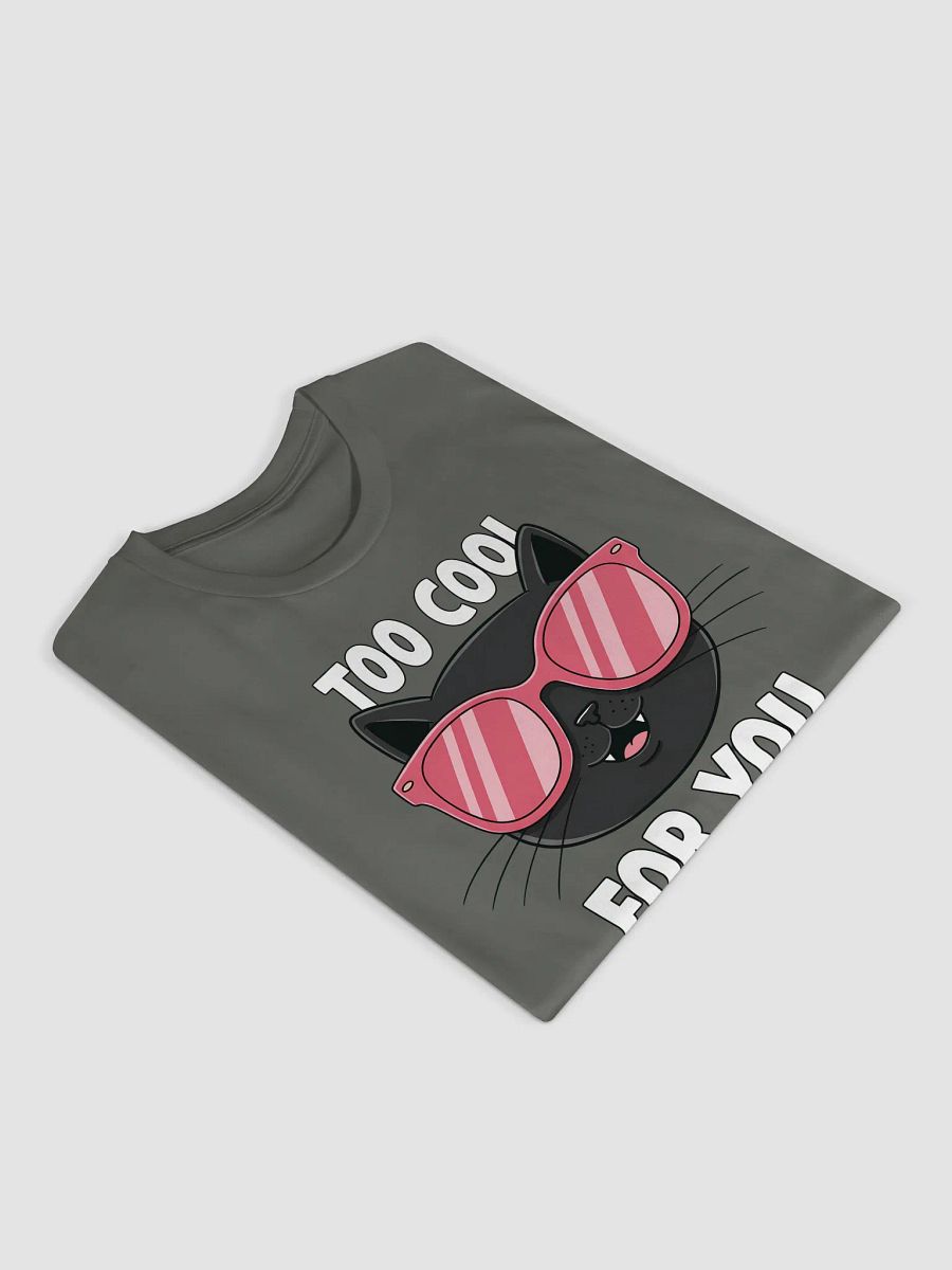 Funny Too Cool for You Black Cat Unisex T-Shirt product image (7)
