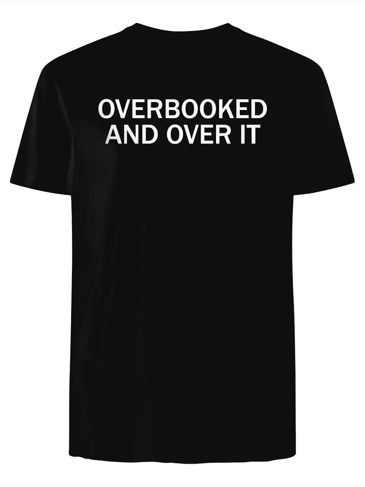 Overbooked and Over It T-Shirt product image (1)