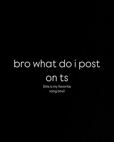 what do i post bruh