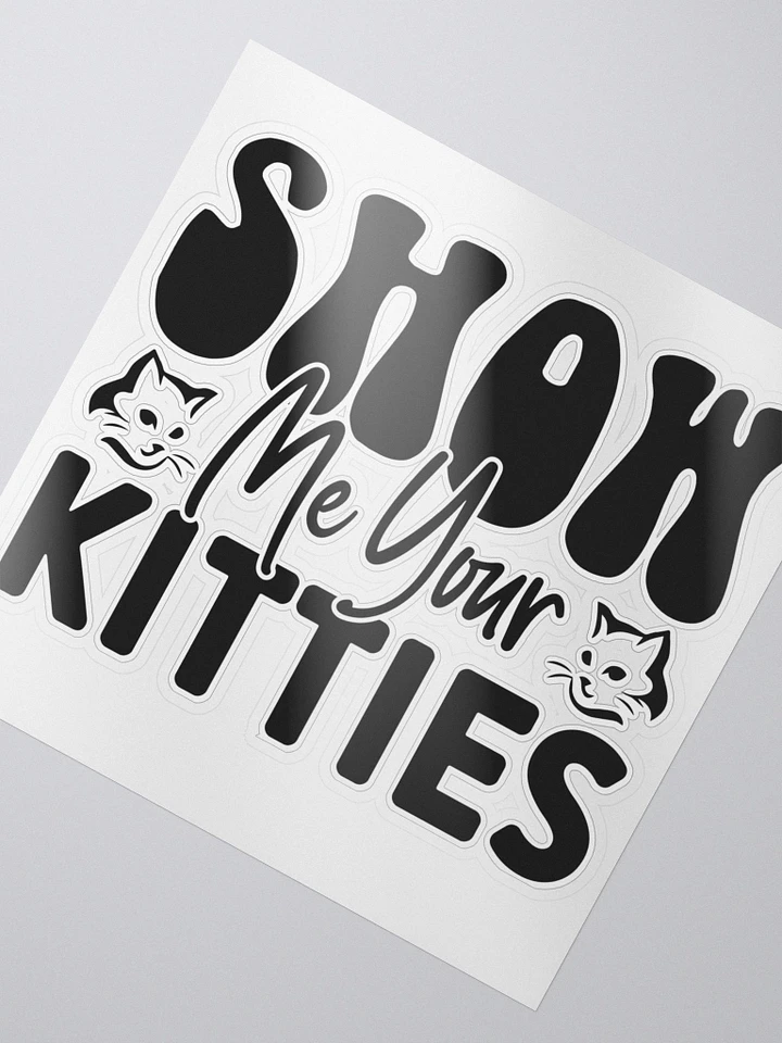 Show Me Your Kitties Sticker product image (2)